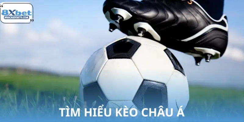 Kèo châu Á là gì? Kèo châu Á là gì?