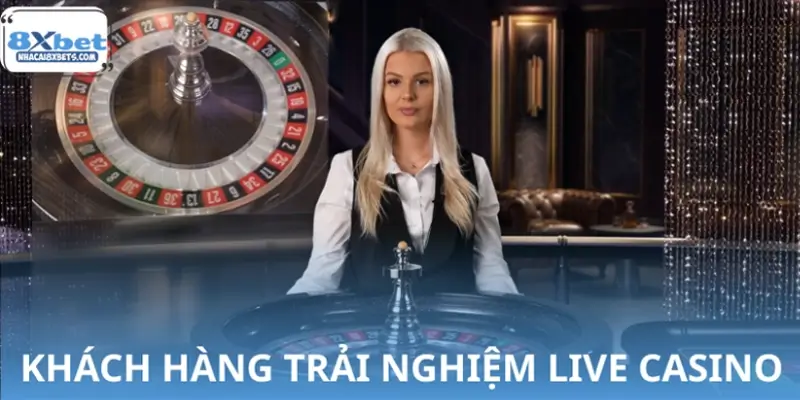 Trải nghiệm thực tế tại Casino Live 8XBET Trải nghiệm thực tế tại Casino Live 8XBET